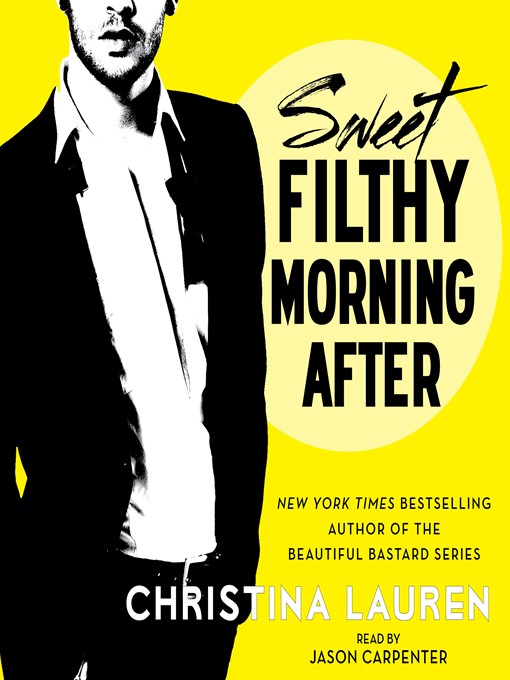 Title details for Sweet Filthy Morning After by Christina Lauren - Available